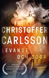 Levande och döda av Christoffer Carlsson