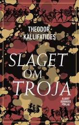 Slaget om Troja av Theodor Kallifatides