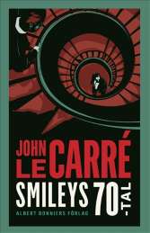 Smileys sjuttiotal av John le Carré