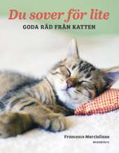 Du sover för lite : goda råd från katten av Francesco Marciuliano