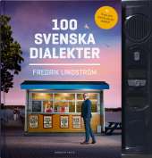 100 svenska dialekter av Fredrik Lindström