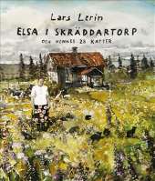 Elsa i Skräddartorp och hennes 28 katter av Lars Lerin