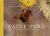Naturlycka : vår värdefulla biologiska mångfald av Ola Jennersten