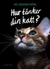 Hur tänker din katt? av Bo Söderström