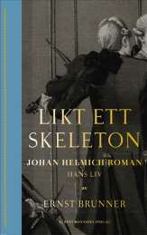 Likt ett skeleton : Johan Helmich Roman - hans liv av Ernst Brunner