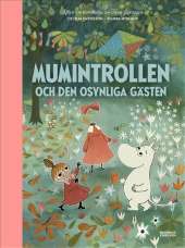 Mumintrollen och den osynliga gästen av Tove Jansson,Cecilia Davidsson,Filippa Widlund