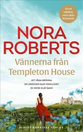 Vännerna från Templeton House av Nora Roberts