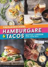 Fredagskockens hamburgare och tacos av Mattias Larsson