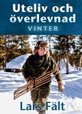 Uteliv och överlevnad : vinter av Lars Fält