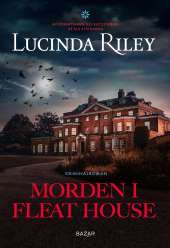 Morden i Fleat House av Lucinda Riley