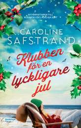 Klubben för en lyckligare jul av Caroline Säfstrand