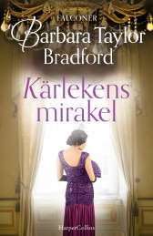 Kärlekens mirakel av Barbara Taylor Bradford